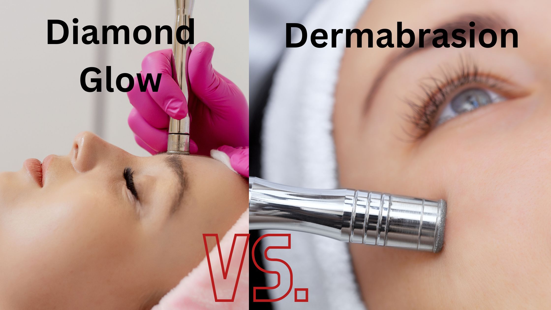 Diamond Glow vs Dermabrasion: What Is The Difference?